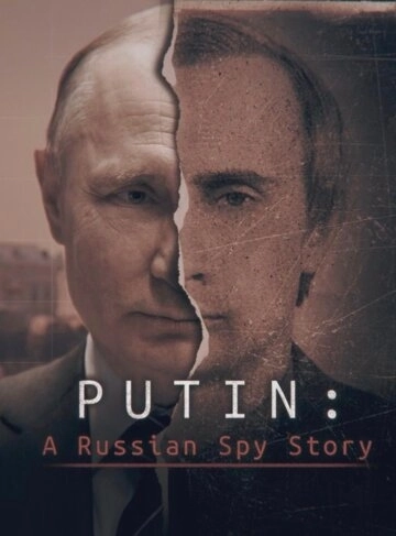 Putin: A Russian Spy Story () смотреть онлайн